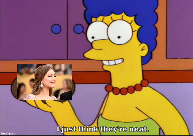 if the image isn't showing for you, it's the 'I just think they're neat' meme